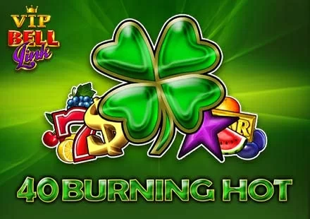 40 Burning Hot